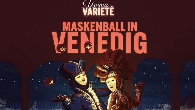 Maskenball in Venedig - Oper meets Varieté