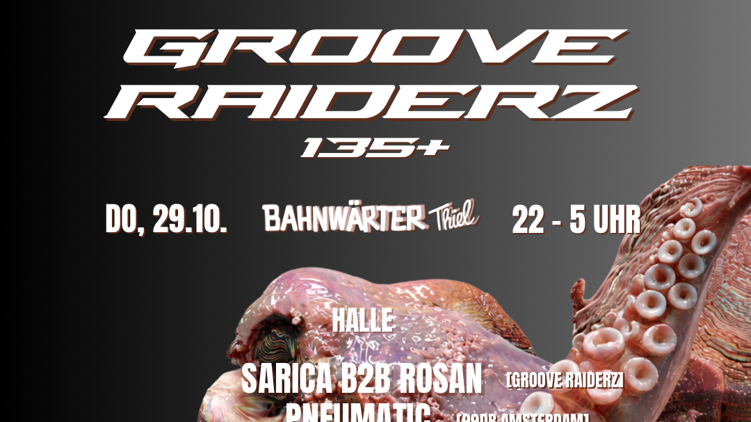 135+ mit Grooveraiderz & Bliss