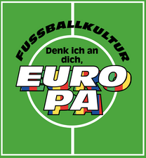 Pubcrawl I / Fußballkultur - Denk ich an Dich, Europa
