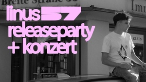 linus57 - breite straße (28grad) Release Party + Konzert