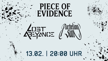 Piece of Evidence + Lost Abeyance + Parhelion Sun