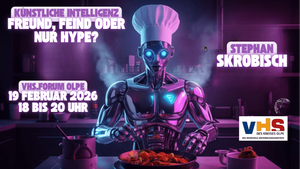 Künstliche Intelligenz: Freund, Feind oder nur Hype?