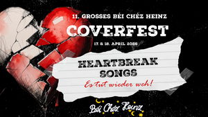 11. großes Béi Chéz Heinz Coverfest  „Es tut wieder weh – Heartbreak Songs“