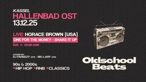 Oldschool Beats ft. Horace Brown @ Hallenbad Ost Kassel