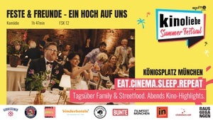 Screening mit Talents: FESTE & FREUNDE – EIN HOCH AUF UNS!  @Kinoliebe Summer Festival