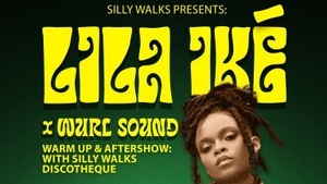 Lila Iké & Wurl Sound (feat. Josh Skints) & Silly Walks Disco