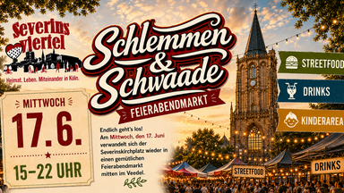 Schlemmen & Schwaade - Der Feierabendmarkt @ Severinskirchplatz