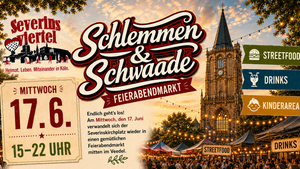 Schlemmen & Schwaade - Der Feierabendmarkt @ Severinskirchplatz