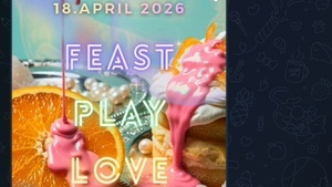 FEAST ~ PLAY ~ LOVE