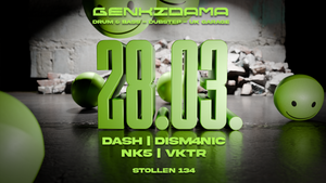 GENKIDAMA w/ Dash, dism4nic, nk5, VKTR · Drum & Bass / Dubstep / UK Garage · Stollen 134, Dortmund