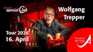 Wolfgang Trepper • Tour 2026 • DESiMOs spezial Club live im Theater am Aegi