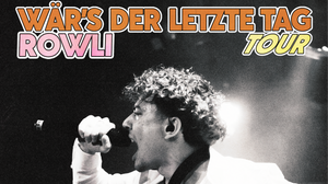 Rowli - Wär's der letzte Tag Tour 2025