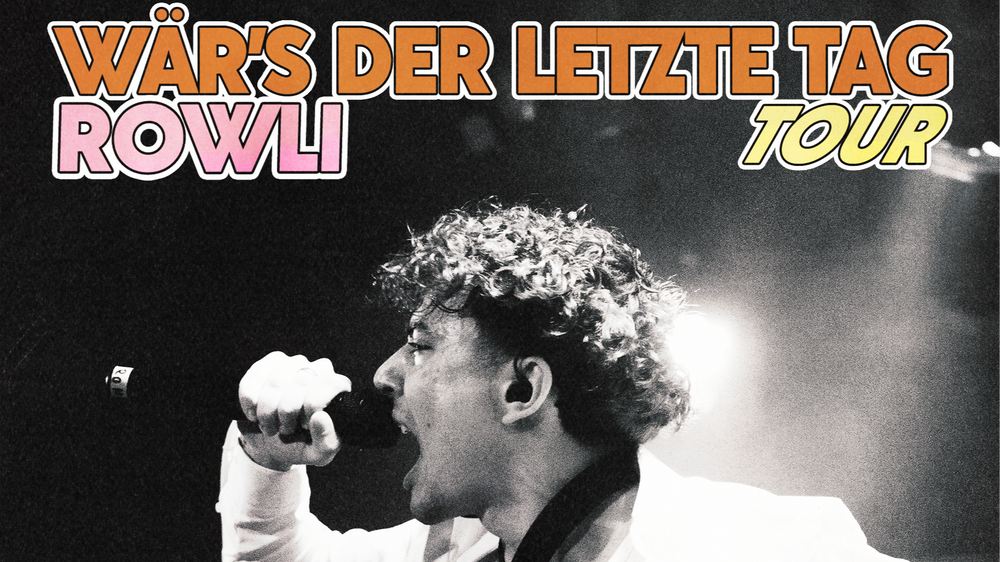 Rowli - Wär's der letzte Tag Tour 2025