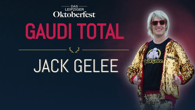 Gaudi Total mit Jack Gelee - Das Leipziger Oktoberfest 2026