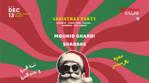 Cafi Chanta Xmas Party w/ Mounib Gharbi + Sharake