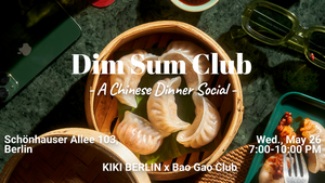 🥟 Dim Sum Social: A Chinese Culture Night in Berlin
