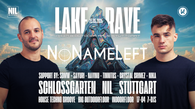 11h LakeRave OpenAir - Season Opening Rave @Schlossgarten Nil Stuttgart