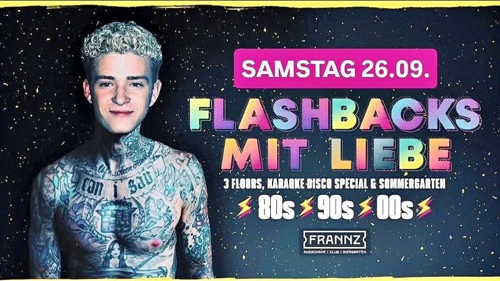 Flashbacks mit Liebe - 80er⚡️90er⚡️2000er⚡️ Hits -  3 Floors & Biergarten