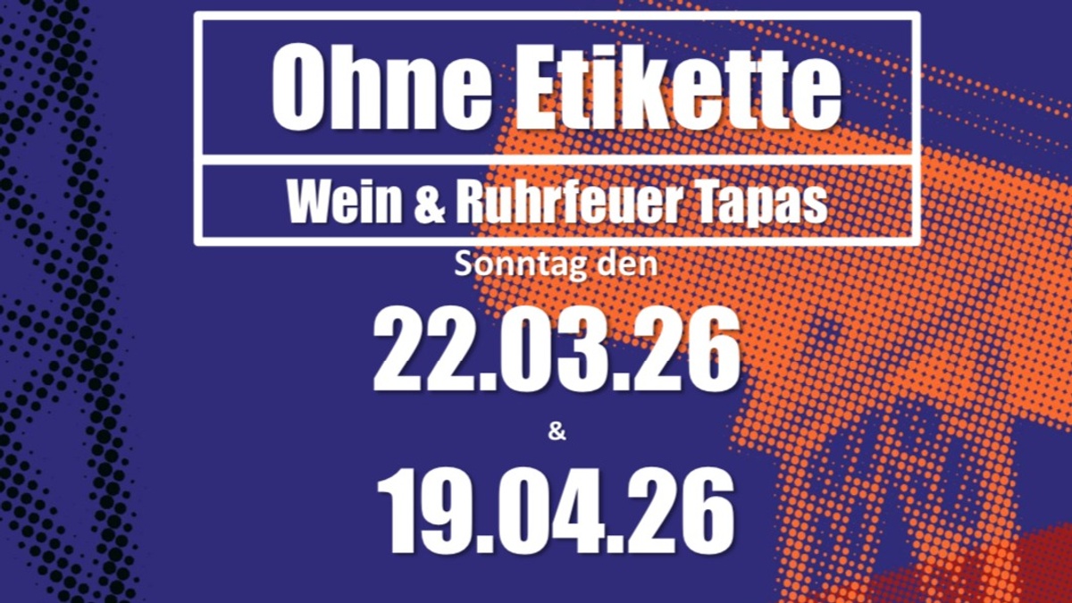 Ohne Etikette - Wein Blindverkostung &Ruhrfeuer Tapas