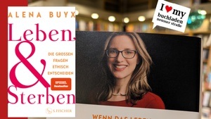 der buchladen in der Scheune- Leben und Sterben - Die großen Fragen ethisch entscheiden – Lesung mit der Medizinethikerin Alena Buyx