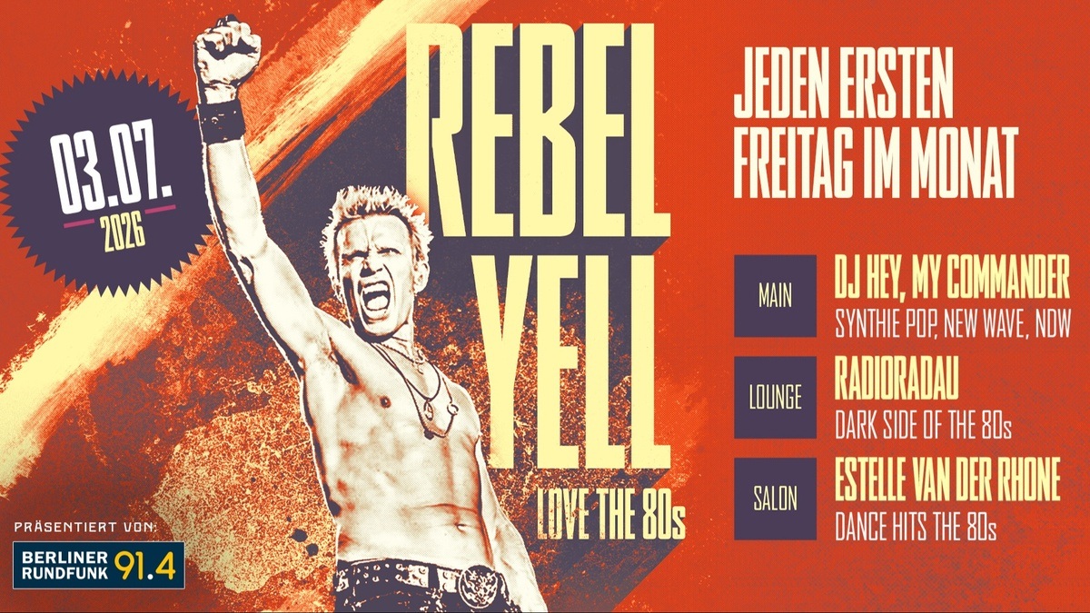 Rebel Yell- Love the 80s! -auf 3 Floors-