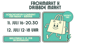 Frohmarkt x Dribbde Markt