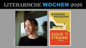 Katerina Poladjan liest aus: Goldstrand -  Literarischen Wochen 2026