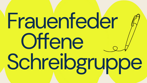 Frauenfeder // Schreibgruppe