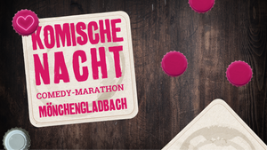 12. Komische Nacht Mönchengladbach