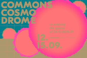 Commons Cosmodrome – Re-entering the spaces of ZK/U