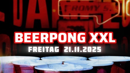 BEERPONG XXL - Beerpong Turnier, Looping Louie & Kroko Doc all night long