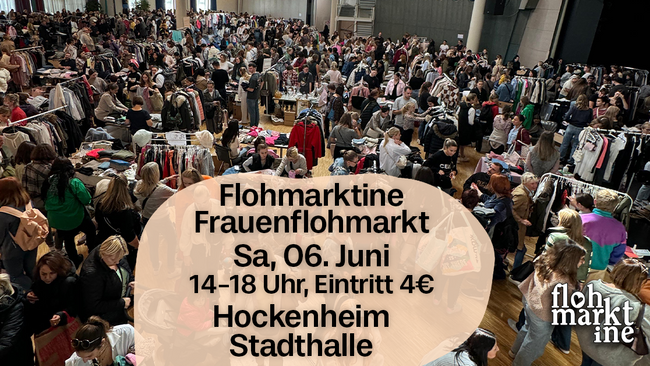 Flohmarktine Frauenflohmarkt / Mädchenflohmarkt!😍 Sa, 06. Juni Hockenheim Stadthalle