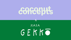coconut concepts x Kasa Gekkō: Day & Night w/ Spray, Papa Nugs & ferrari rot