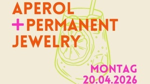 Aperol & Permanent Jewelry im Deli