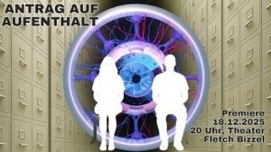 Theaterstück Antrag auf Aufenthalt