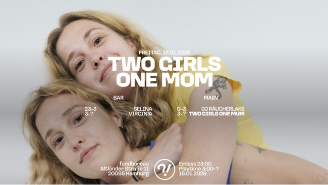 TWO GIRLS ONE MOM // DJ RÄUCHERLAKS // SELINA // VIRGIN!A