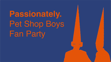 A Pet Shop Boys fan party: PASSIONATELY