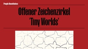 Offene Zeichenzirkel 'Tiny Worlds'