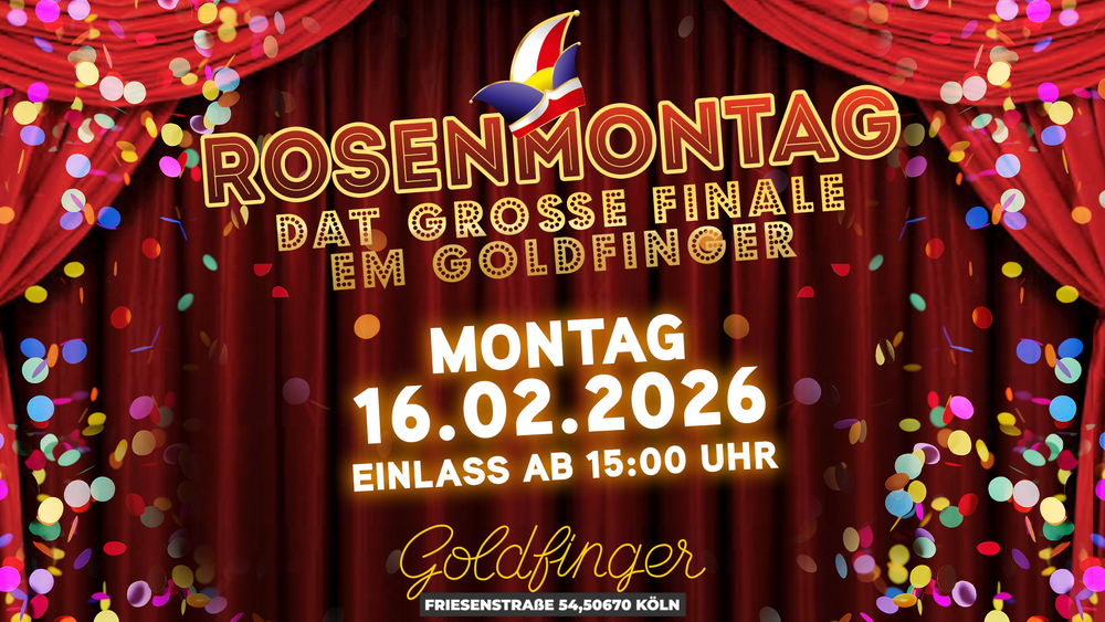 Rosenmontag – Dat große Finale em Goldfinger