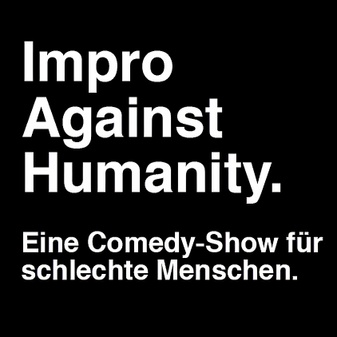 Impro against humanity