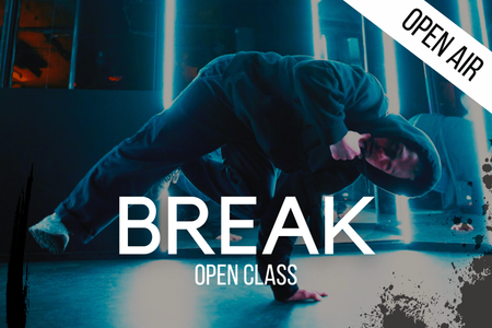 BREAK DANCE - OPEN CLASS