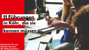 Themenkurs: 11 Führungen in Köln, die sie kennen sollten (T1026)