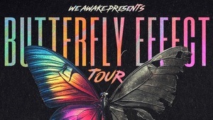 Butterfly Effect Tour presented by We Awake
