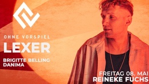 Ohne Vorspiel w/ Lexer x Brigitte Belling x Danima