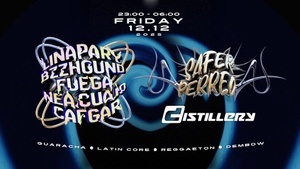 Safer Perreo @Distillery // Guaracha - Latin Core - Reggaeton - Dembow // LINAPARY | BZZHOUND | FUEGA | CAFGAR | nea.cuajo