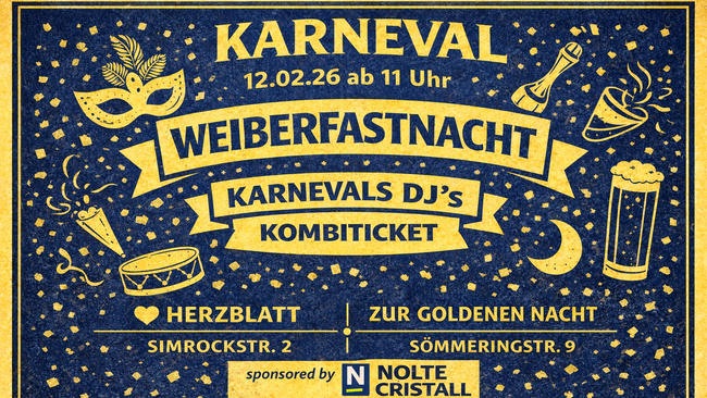 Karneval | Weiberfastnacht | Ehrenfeld | Kombiticket | Herzblatt | Zur Goldenen Nacht