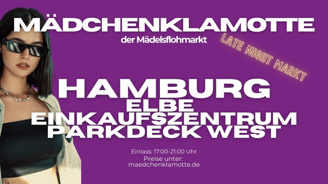 Mädchenklamotte @ Hamburg Elbe EKZ *LATE NIGHT*
