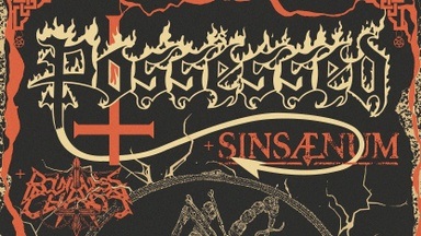 Possessed + Sinsaenum + Boundless Chaos