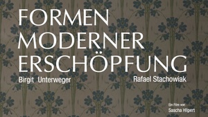 SPECIAL SCREENING: Spielfilm "FORMEN MODERNER ERSCHÖPFUNG" mit Filmgespräch