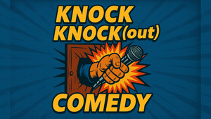 Knock Knock(out) Comedy